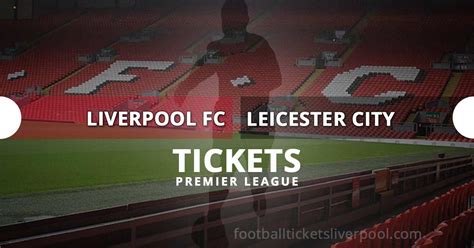 English premier league date : Buy Liverpool FC vs Leicester City tickets | Premier ...
