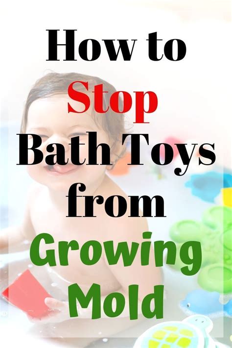 Learn How To Stop Bath Toys From Growing Mold And How To Clean Your