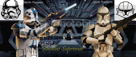 Stormtroopers Star Wars Vs Clone Troopers Star Wars Batallas Supremas