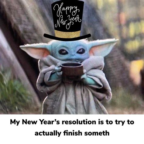 Pin By Doc Jake On Baby Yoda Memes Yoda New Years Resolution Happy