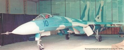 1 Sukhoi Su 27 Pre Projects Projects And Prototypes Secret Projects
