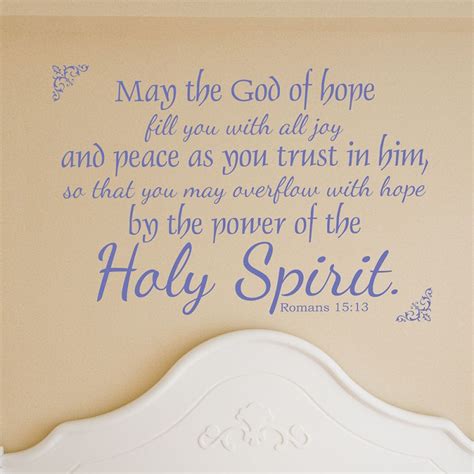 To celebrate easter, we're pleased to share these prayers to help strengthen your faith, increase your sense of hope and rebirth in this sacred season, and help you observe the holiest day in the christian. Romans 15:13 Christian wall decal | Divine Walls