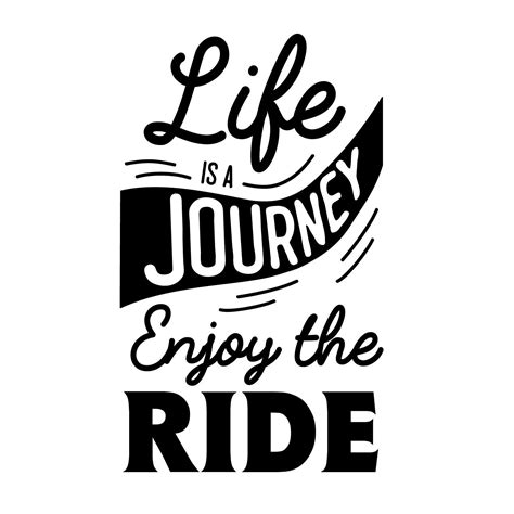 Life Is A Journey Enjoy The Ride Quotes