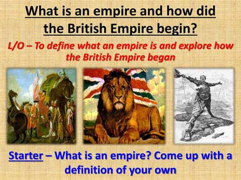 Ppt What Is An Empire And How Did The British Empire Begin