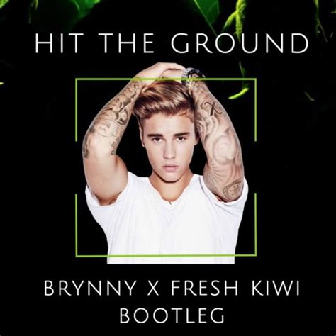 Stream Hit The Ground Brynny X Fresh Kiwi Bootleg By Brynny Listen