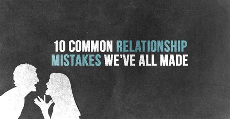 10 common relationship mistakes we ve all made school of life