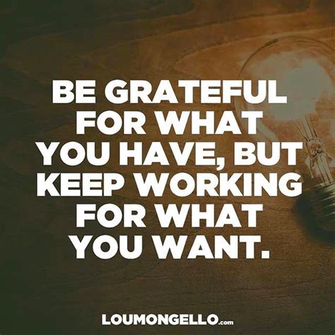 Always Be Grateful For What You Have Give What You Can But Keep