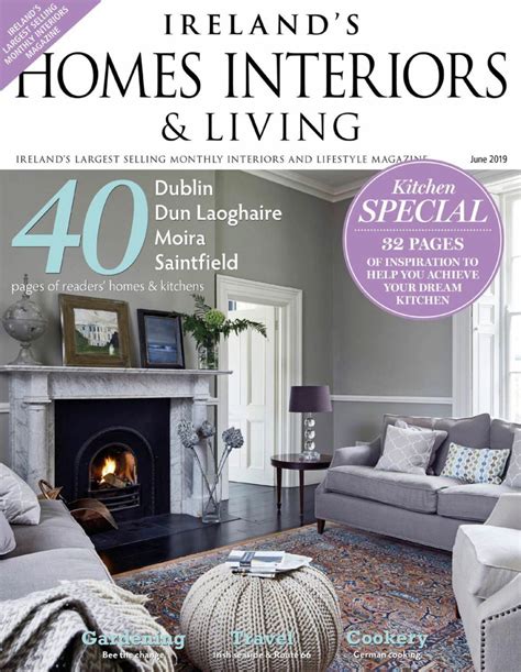 Irelands Homes Interiors And Living Magazine June 2019 Magazine