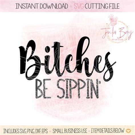 Bitches Be Sippin Svg Bachelorette Party Png Girls Etsy