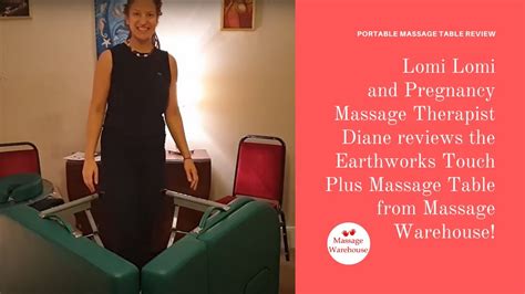Lomi Lomi And Pregnancy Massage Therapist Diane Reviews The Earthworks Touch Plus Massage Table