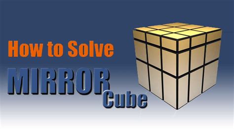 How To Solve A Mirror Cube A Shape Shifting Cube With No Colors