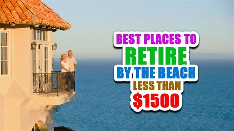 Best Place To Retire By The Beach Just On 1500 A Month Youtube