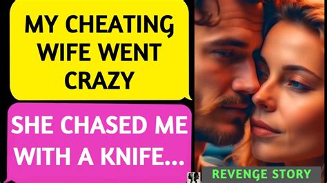 📕my Cheating Wife Went Crazy🔥she Chased Me With A Knife Updates🎧