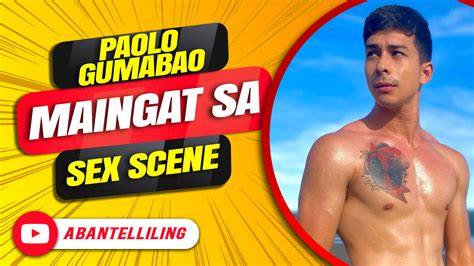 Paolo Gumabao Maingat Sa Sex Scene Abante Tnt