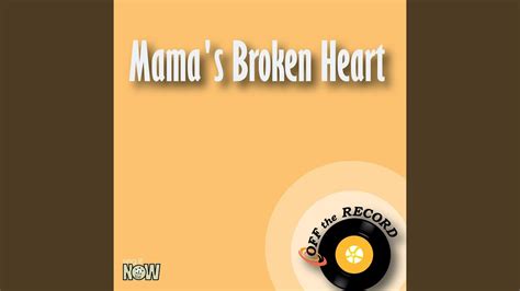 Mamas Broken Heart Youtube