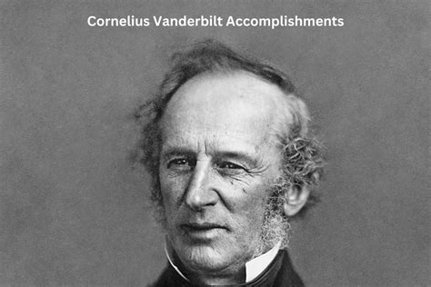 10 Cornelius Vanderbilt Accomplishments And Achievements Have Fun