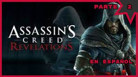 Assassin S Creed Revelations Parte Gameplay En Espa Ol Youtube