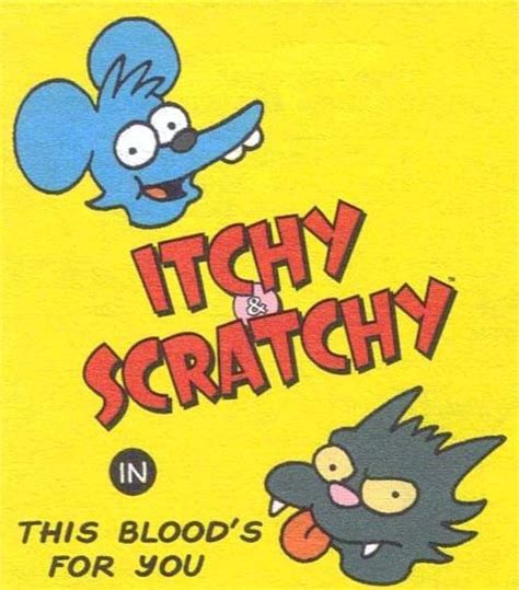 Itchy And Scratchy This Bloods For You Wikisimpsons The Simpsons Wiki