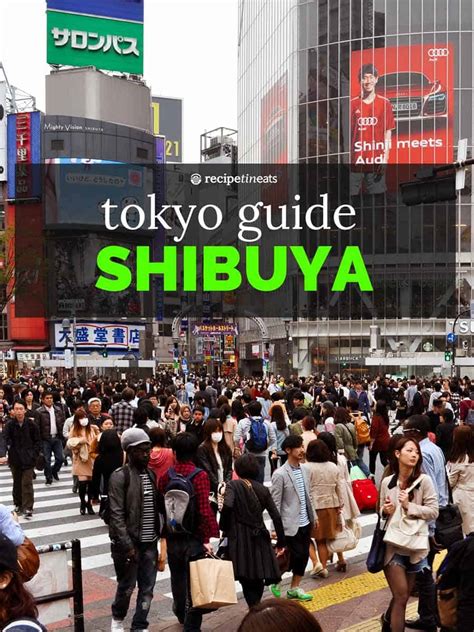 Tokyo Travel Guide Shibuya Recipetin Eats