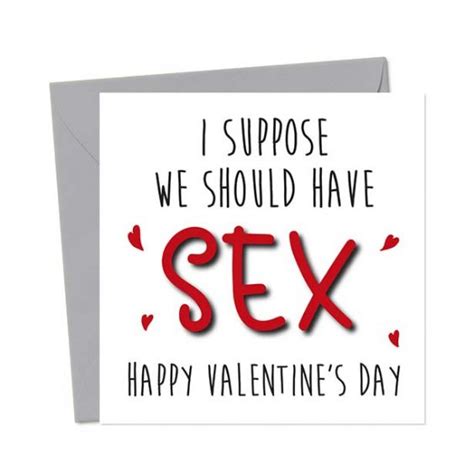 I Suppose We Should Have Sex Happy Valentines Day Valentines Day Card You Said It Cards