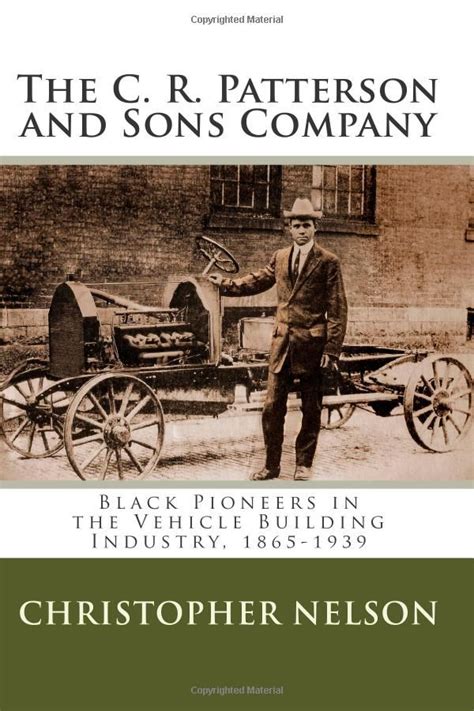 The C R Patterson And Sons Company Black Pioneers In The Vehicle