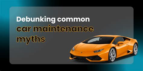 Debunking Common Car Maintenance Myths Auto Hub