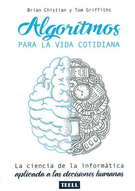 Algoritmos para la vida cotidiana CHISTIAN BRIAN Libro en papel Librería El Sótano