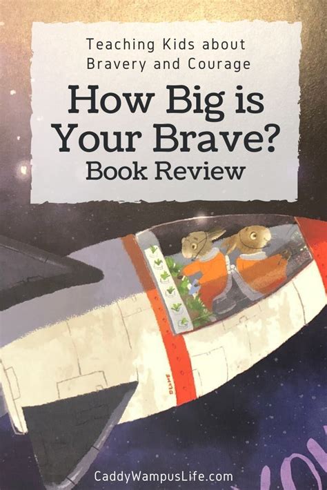 Teaching Kids About Bravery And Courage How Big Is Your Brave Book