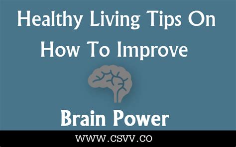 Healthy Living Tips On How To Improve Brain Power