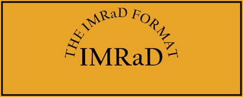 Most scientic papers are prepared according to a standard format called imrad, which represent the rst letters of the words introduction, materials and methods, results, and, discussion. How to Organize a Paper: The IMRaD Format - The Visual Communication Guy: Designing Information ...
