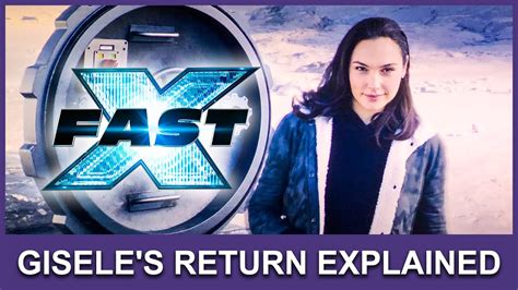 Fast X How Did Gisele Survive Gal Gadots Return From The Dead Explained YouTube