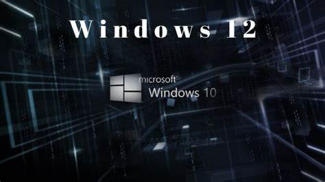 Windows 12 Release Date Features Windows Microsoft Windows Memory