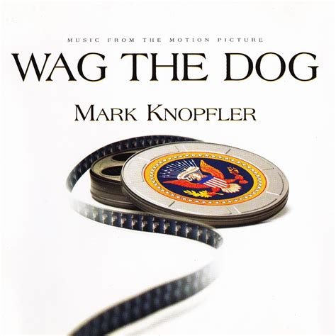 Wag the dog was simultaneously hilarious and terrifying. "Wag The Dog" movie soundtrack, 1997. | Wag the dog