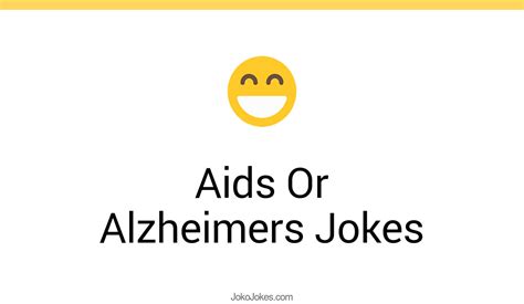 Aids Or Alzheimers Jokes And Funny Puns Jokojokes