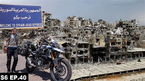 life inside the syria s most devastated cities s06 ep 40 middle east motorcycle tour youtube