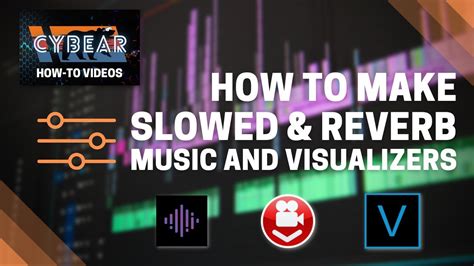 Slowed And Reverb Tutorial How To Make Slowed And Reverb Music And Visualizer YouTube