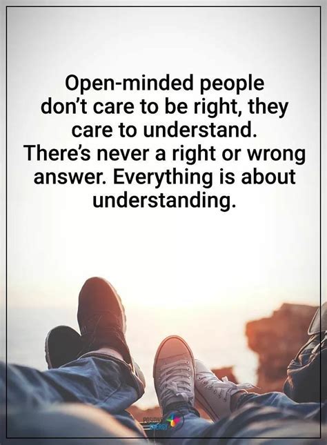 Open Minded People Dont Care To Be Right They Care To Understand
