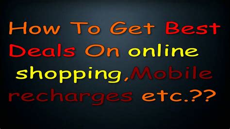 How to Get Best Deals On Online Shopping Recharge Amazon Flipkart