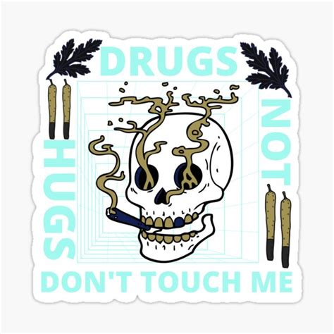 drugs not hugs don t touch me sticker for sale by magicalyassira redbubble