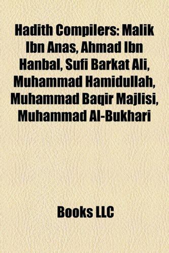 Hadith Compilers Malik Ibn Anas Ahmad Ibn Hanbal Sufi Barkat Ali