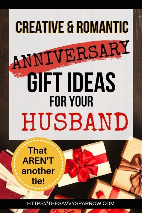 Want Anniversary Gift Ideas For Husbands These Creative And Romantic