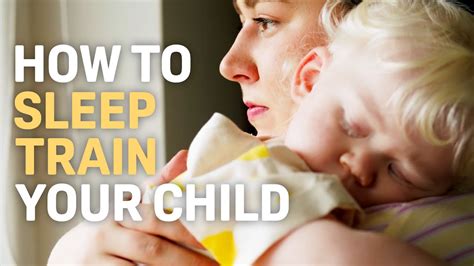 Four Ways To Sleep Train Your Child Youtube