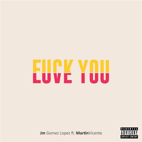 Fuck You Single By Jm Gomez Lopez Spotify