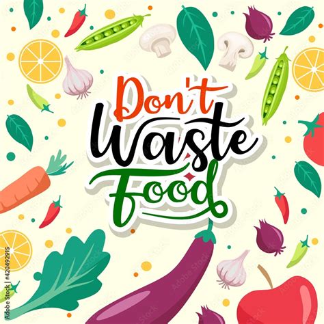 Vector Illustration Please Don T Waste Food Designs For World Food