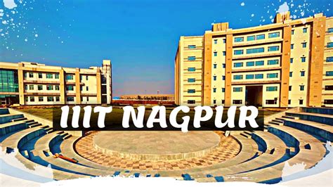Iiit Nagpur Iiit Nagpur Campus Tour Iiit Nagpur Vlog Iiit Nagpur
