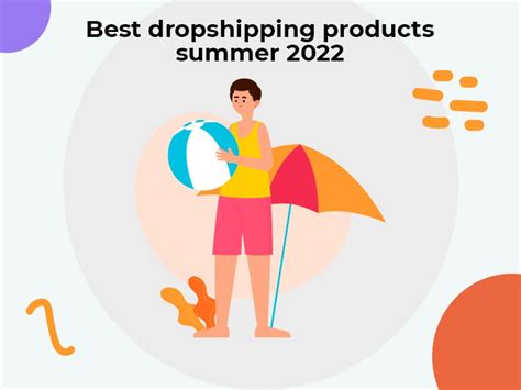 Best Dropshipping Products For Summer 2022