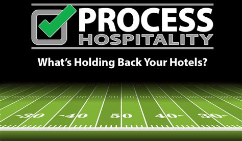 Process Hospitality Whats Holding Back Your Hotels