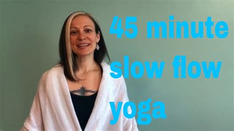 45 Minute Slow Flow Yoga With Sarah Youtube