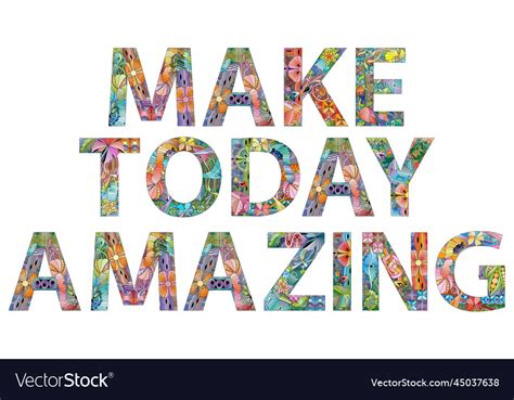 Make Today Amazing Inspirational Quote Custom Vector Image