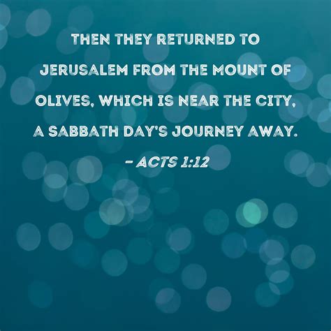Acts 112 Then They Returned To Jerusalem From The Mount Of Olives